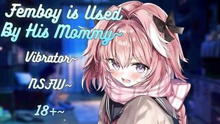 Mommy’s Vibrator Destroys Her Little Femboy’s G-spot till He’s Choked on Cum
