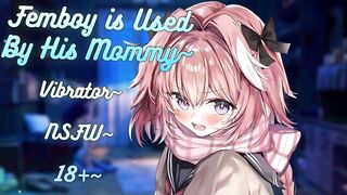 Mommy’s Vibrator Destroys Her Little Femboy’s G-spot till He’s Choked on Cum