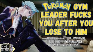 Gym leader destroys you moaning after your loss femboy roleplay