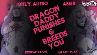Dragon Daddy SMASHes You Until You Gush Cum Again