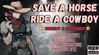 Save A Horse Ride A Cowboy Sheriff x Prisoner Rough Anal Blowjob