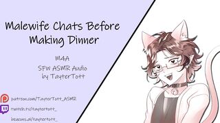 Malewife Chats Before Getting Used for Dinner M4A ASMR RP